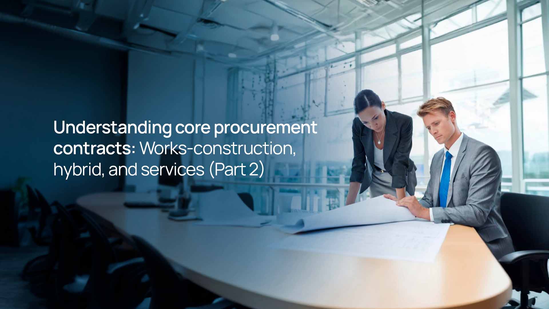 Understanding Core Procurement Contracts: Works-construction, Hybrid, and Services (Part 2)