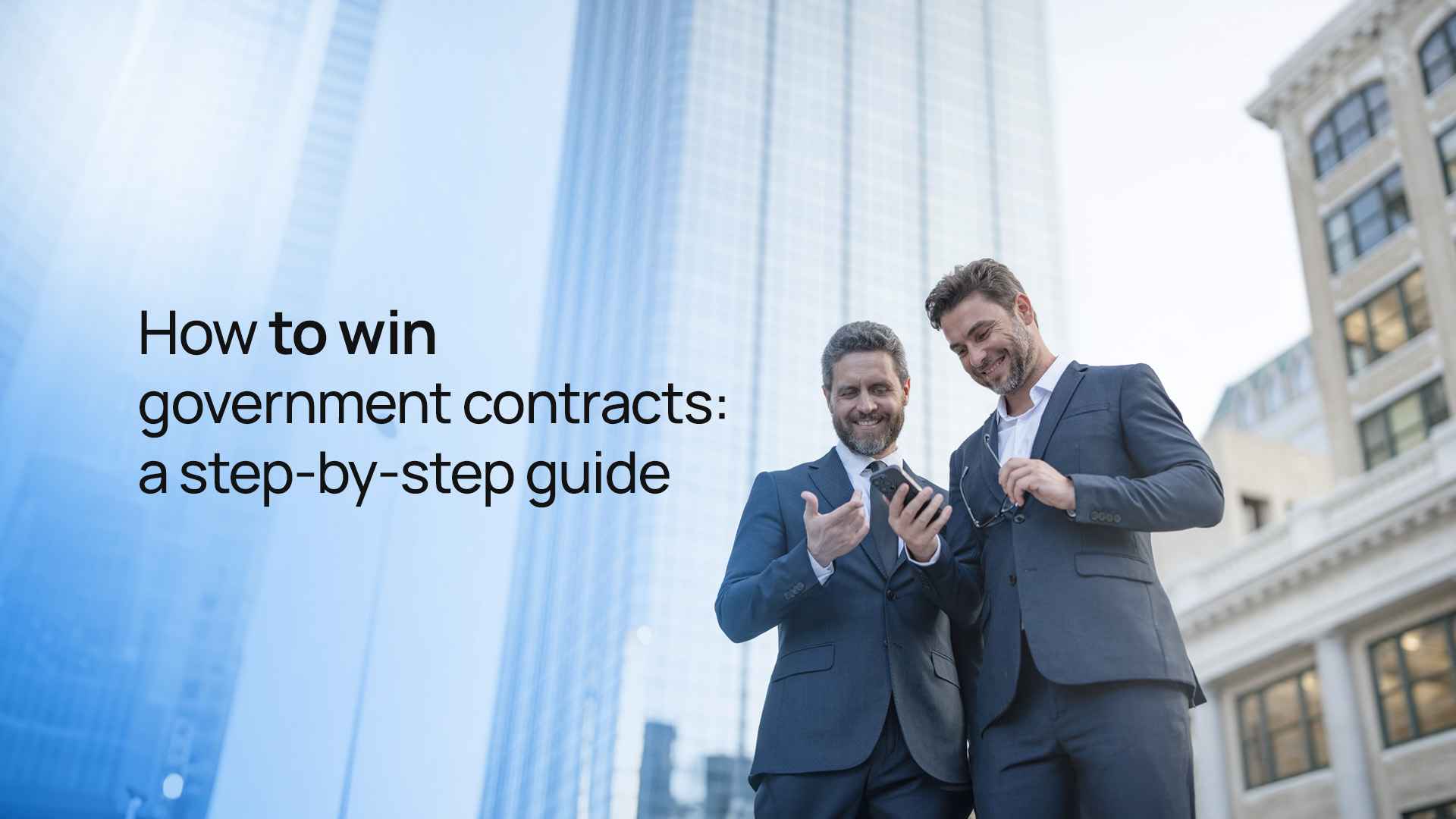 How to Win Government Contracts: A Step-by-Step Guide