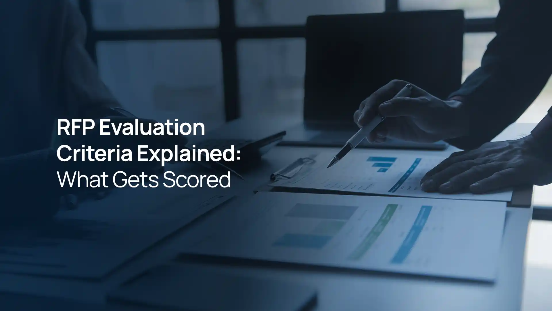 RFP Evaluation Criteria Explained: What Gets Scored